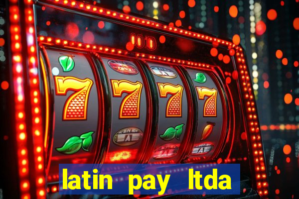 latin pay ltda jogos online